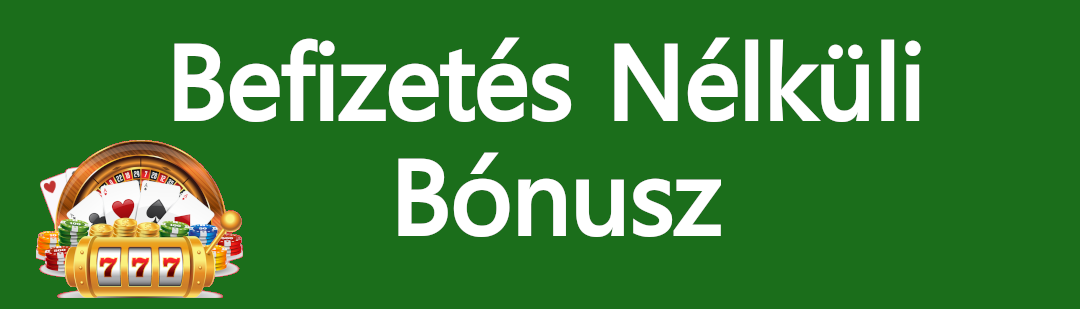 kaszinó bónusz befizetés nélkül banner